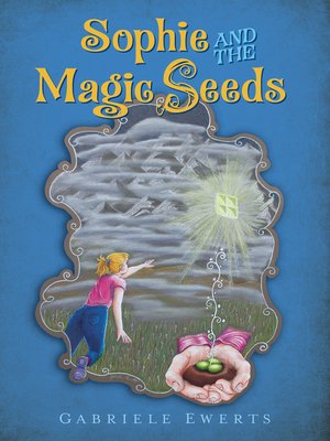 cover image of Sophie and the Magic Seeds